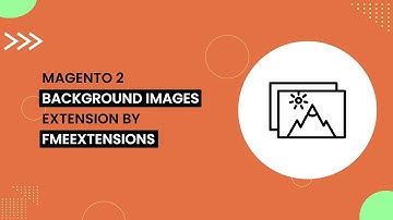 Magento 2 Background Images Extension | Apply Background Images to Store Pages | FMEextensions