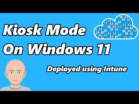Kiosk Mode on Windows 11 - Deployed using Intune