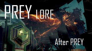 PREY (2017) Lore: After Prey