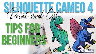 How to Print and Cut with Silhouette Cameo 4 | Perfect Print and Cut Tips