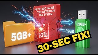 File Too Large for USB? 30-Second Fix Works on 5 GB+ Files!