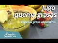 Jugo para eliminar grasa - Especial para quemar la grasa abdominal