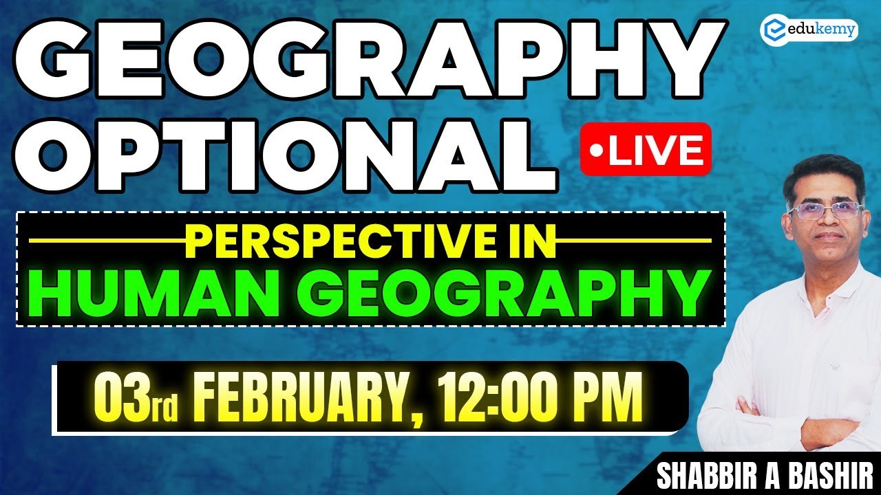 LIVE Geography Optional | Perspectives in Human Geography | UPSC | Shabbir Sir