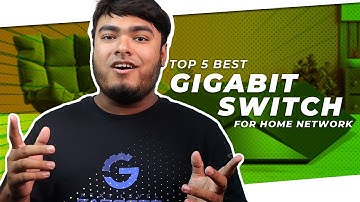 Top 5 Best Gigabit Switch for Home Network Review in 2023 - [Maximize Data Flow for up to 1000 Mbps]
