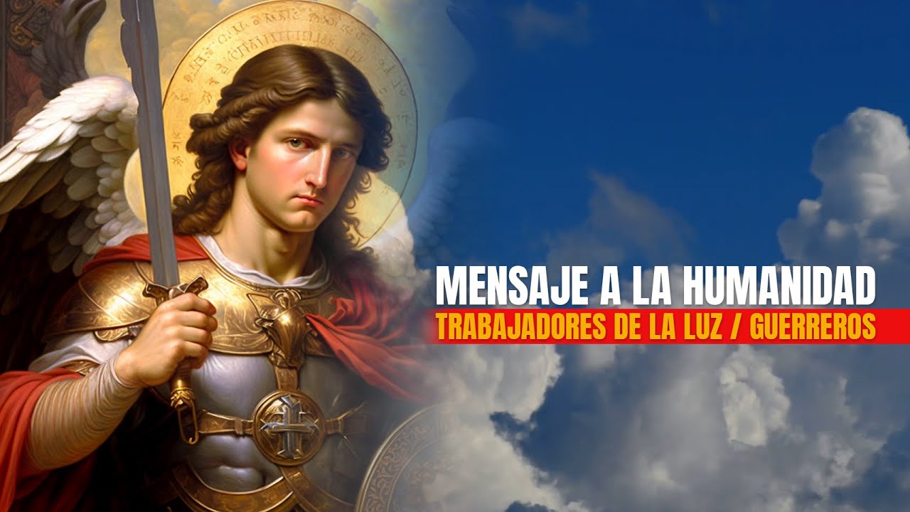 🌎 Mensaje a la Humanidad - TRABAJADORES de la LUZ / GUERREROS. - YouTube