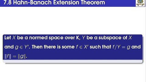 Hahn Banach Extension Theorem (Theorem 7.8)