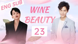 【Eng Sub】Wine Beauty 🍷💃🏻 EP23 |  Rural Girl With Gifted Taste Becomes Successor Of The Wine Queen