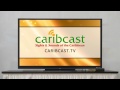 Caribcast sights  sounds of the caribbean