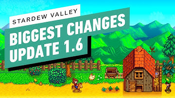 Stardew Valley: Biggest Changes in Update 1.6