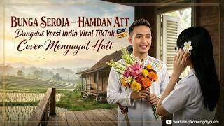 Download lagu BUNGA SEROJA - Hamdan ATT (Dangdut Versi India Cover Menyayat Hati) | @komengclyquers
