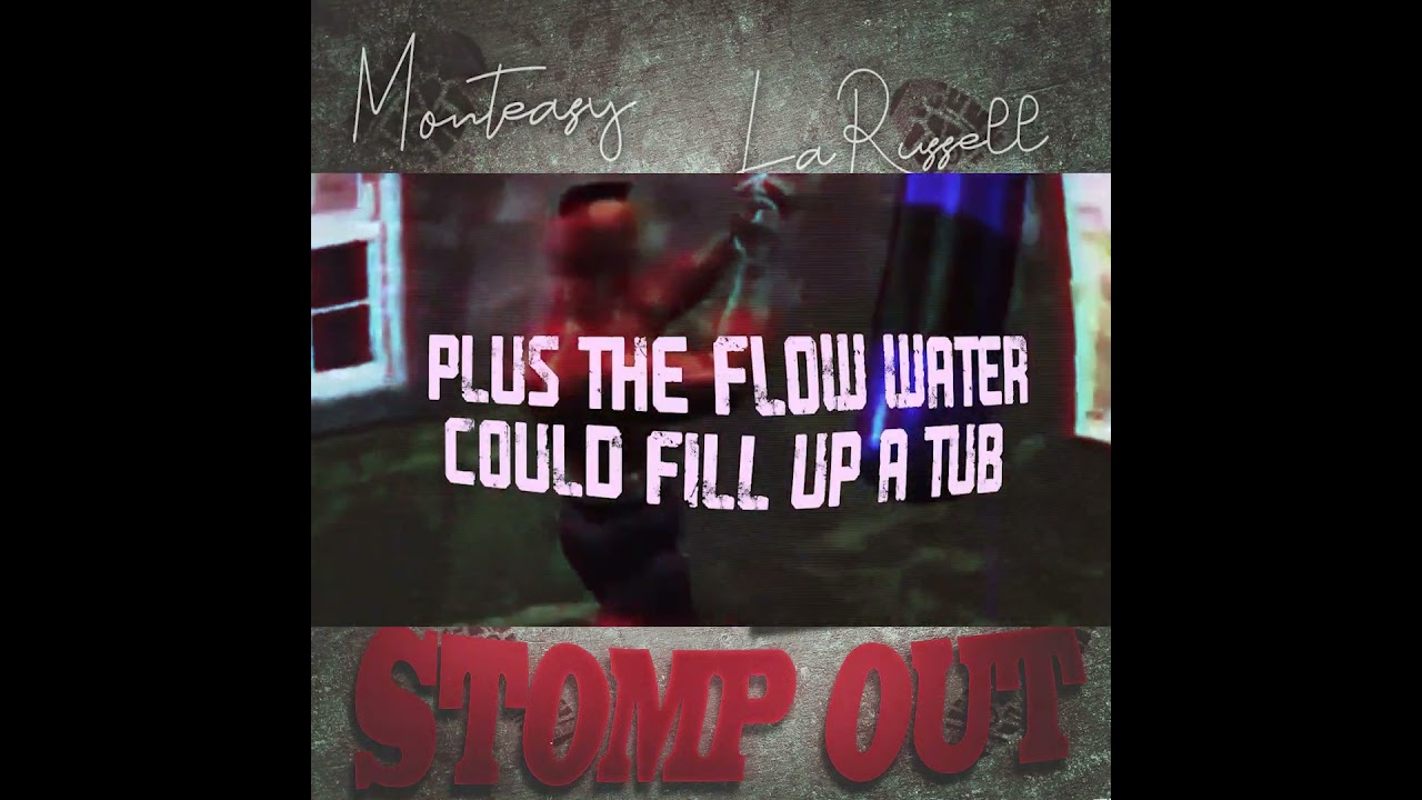 Monteasy & LaRussell- Stomp Out