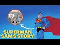 SADDEST Superman &quot;Sam&#39;s Story&quot;