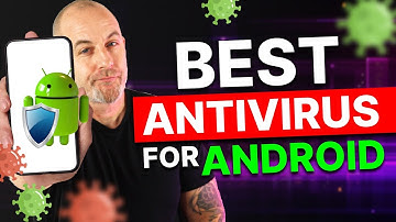 Best Antivirus for Android | What You Need vs What You Don’t