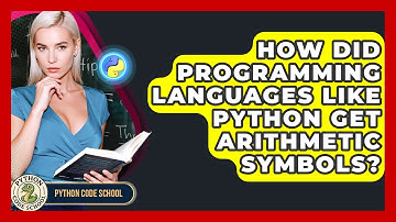 How Did Programming Languages Like Python Get Arithmetic Symbols? - Python Code School