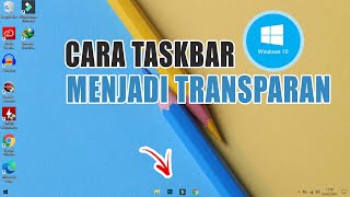 Cara Membuat Taskbar Transparan Windows 10 screenshot 5