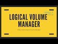 Logical Volume Manager - Deep Inside