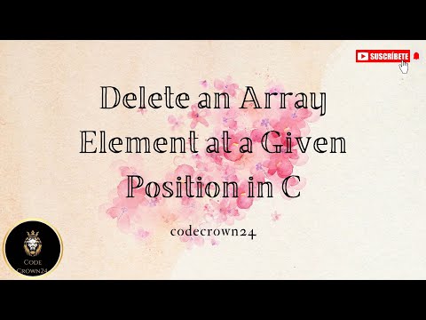 "Delete an Array Element at a Given Position in C"