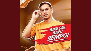 Biar Ori Baru Sempoi