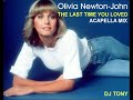 Olivia Newton-John - The Last Time You Loved (Acapella Mix - DJ Tony)