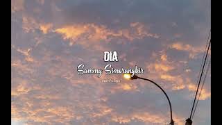 Dia - Sammy Simorangkir (Slowed+Reverb) tiktok version