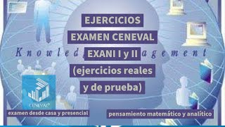 EJERCICIOS reales de examen CENEVAL Exani II en linea desde casa, presencial y de practica, PARTE 6