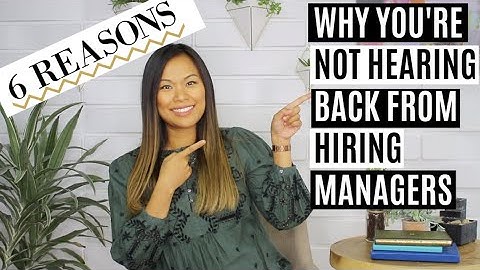 Why You’re Not Hearing Back from Hiring Managers | Reasons Why Your Job Application is Ignored
