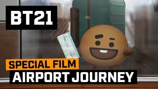 [BT21] BT21's Airport Journey - SHOOKY