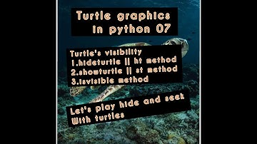 turtle graphics in python 07 || hideturtle,showturtle,isvisible methods || turtle