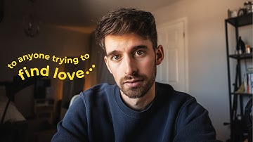 To Anyone Trying To Find Love