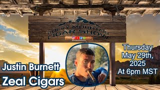Episode 164: Justin Burnett, Zeal Cigars, on the show this week.