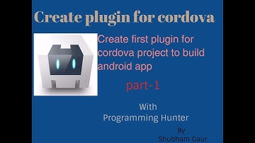Create plugin for cordova | Create first plugin for cordova project to build android app