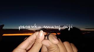 Story WA - Dalan Liyane (33detik)