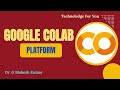 GOOGLE COLAB PLATFORM