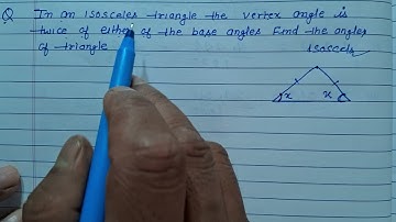 In an isosceles triangle the vertex angle is twice of either of the base angles.Find