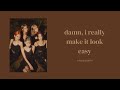 damn, i really make it look easy || a kpop playlist