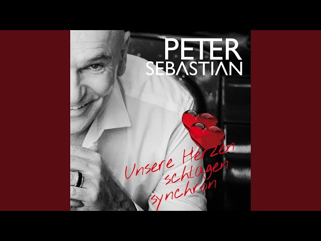 Peter Sebastian - Unsre Herzen Schlagen Synchron