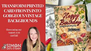 Transform Printed Card Fronts into Gorgeous Vintage Backgrounds