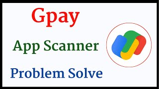 how to solve QR code scanning problem | Google Pay Scanner not working