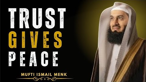 STOP WORRYING — Trust ALLAH With What You Cannot Control | Mufti Menk
