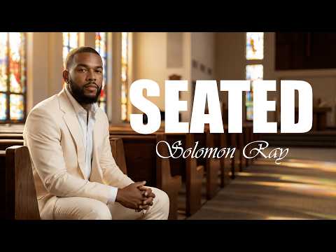 Solomon Ray - Seated (Lyrics)