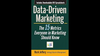 Data-Driven Marketing: The 15 Metrics Everyone in Marketing Should Know - Book Summary
