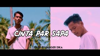 Download lagu CINTA PAR SAPA - Jonandar x Arul Lagu Timur 2022