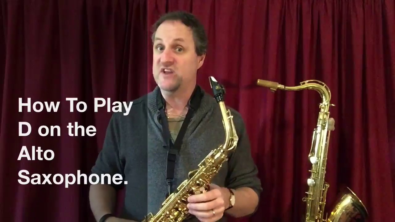 How To Play D On Alto Sax