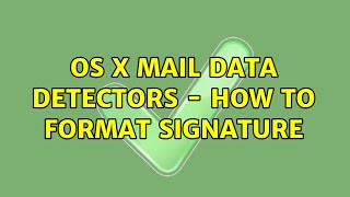 OS X Mail Data Detectors - how to format signature