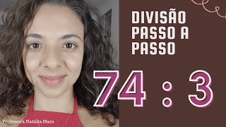 74 dividido por 3 74/3 74:3 Dividir 74 por 3 Dividir 74 entre 3 como fazer divisão por 3