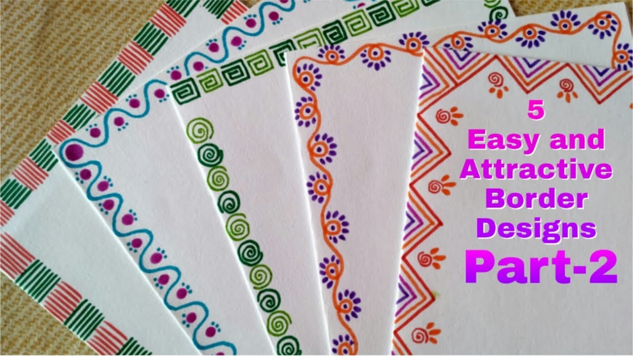 5 Easy And Attractive Border Designs For Greeting Cards Part 2 Diy Border Designs For Children Youtube