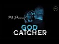 Mr phenomenal  god catcher official audio