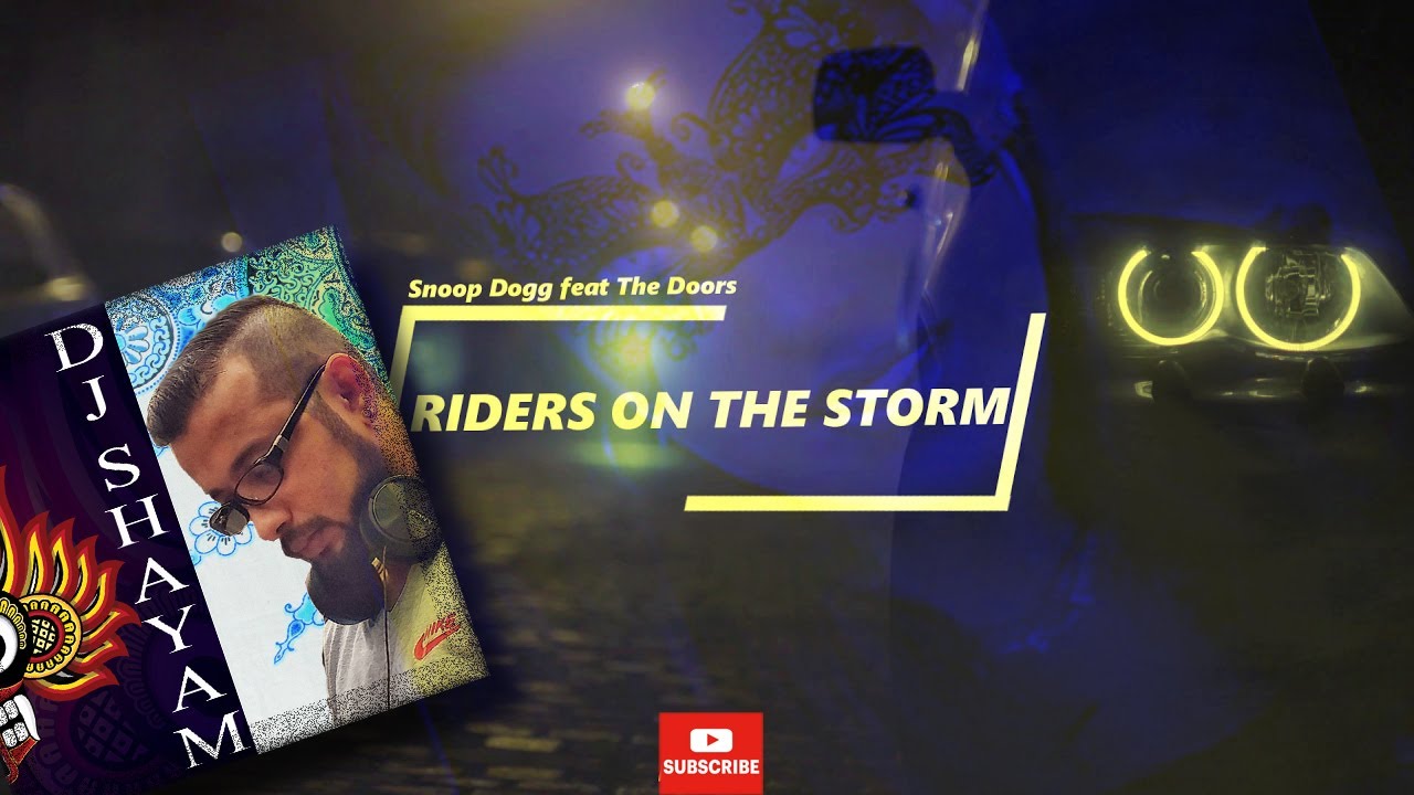 snoop dogg riders on the storm