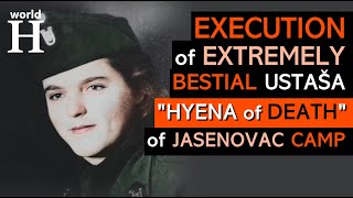 EXECUTION of Extremely Psychopathic & BESTIAL Ustaša "HYENA of DEATH" of Jasenovac Camp- Maja Buždon