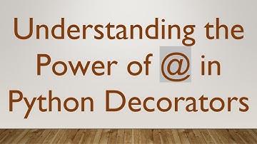 Understanding the Power of @ in Python Decorators